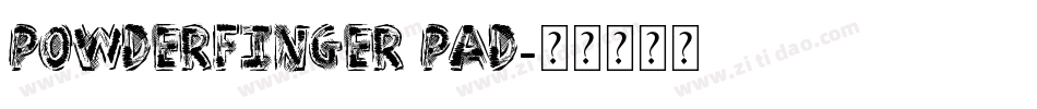 Powderfinger Pad字体转换